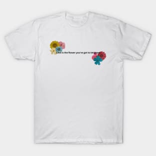 Flower Quote Design T-Shirt